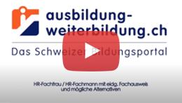 Vorschaubild des Videos «HR-Fachmann / HR-Fachfrau mit eidg. Fachausweis - Infos und Empfehlungen»