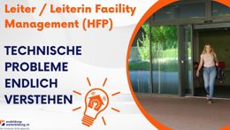 Vorschaubild des Videos «Was du über die Weiterbildung als Leiterin / Leiter Facility Management und Maintenance HFP wissen musst »
