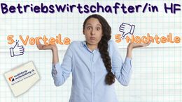 Vorschaubild des Videos «Betriebswirtschafter HF: 5 Vorteile, 5 Nachteile»
