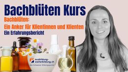 Vorschaubild des Videos «Dank Bachblüten Kurs den Klientinnen und Klienten in der Praxis einen Anker bieten»